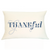 Pillow Lumbar - Grateful & Thankful - Insert Included