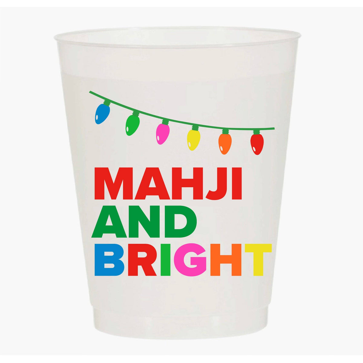 Mahjong - MAHJI AND BRIGHT" FROST FLEX CUPS