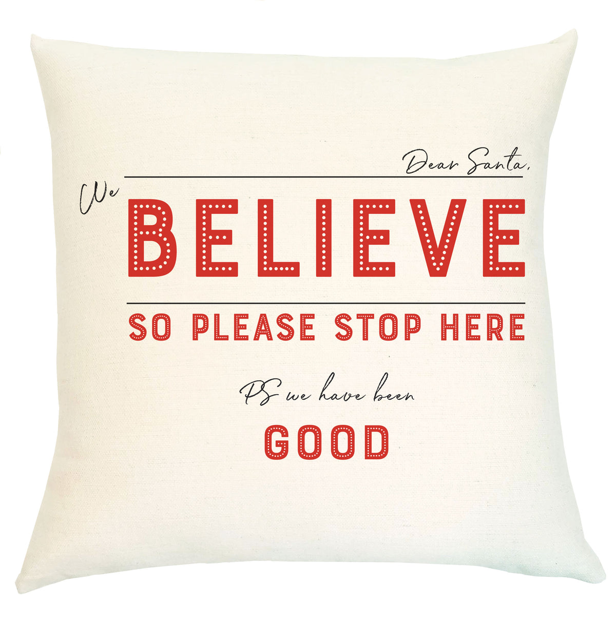 Pillow - Santa, We Believe!